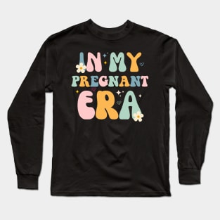 In My Pregnant Era - Pregnancy New Mom Groovy Mother's Day Long Sleeve T-Shirt